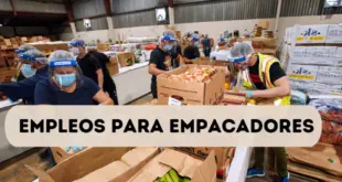 EMPACADORES OFRECE NUEVAS OPORTUNIDADES DE TRABAJO CON O SIN EXPERIENCIA